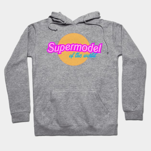 Supermodel Hoodie by Brunaesmanhott0